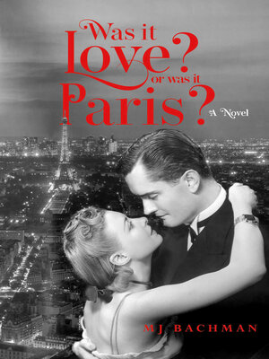 cover image of Was it Love? Or Was it Paris?